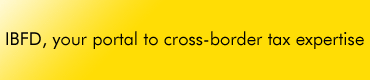 IBFD, your portal to cross-border tax expertise